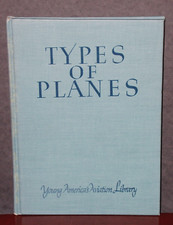 Types of Planes 1943 Young America's Aviation Library Harper made in USA 1ed IL.