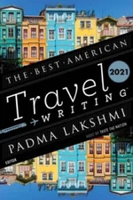 The Best American Travel Writing 2021 (The Best American Series Â®) - VERY GOOD