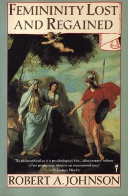 Femininity Lost and Regained (USED)