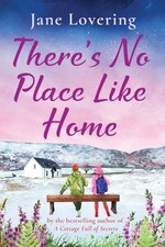 There's No Place Like Home: The hear..., Lovering, Jane