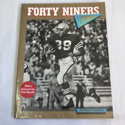 Forty Niners - Looking Back Joseph Hession 1986 Foghorn Press Second Edition