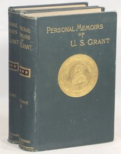 Ulysses S Grant / Personal Memoirs of U.S Grant 1st Edition 1886