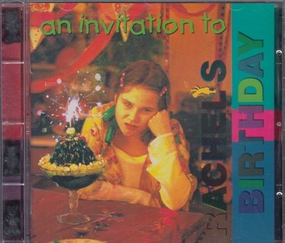 RACHEL'S  BIRTHDAY ''An Invitation To Rachel's Birthday'' CD-Album