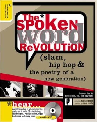 The Spoken Word Revolution: Slam, - Hardcover, by Smith Marc Kelly - Acceptable