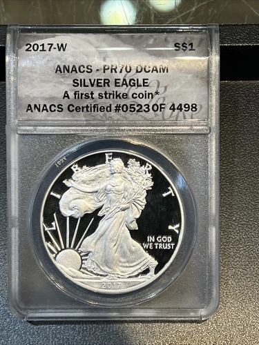 2017-W American Silver Eagle Proof $1 - ANACS PR70 DCAM First Strike 523 Of 4498