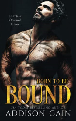 Born to be Bound - Paperback NEW Cain, Addison 07/08/2021