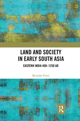 Land and Society in Early South Asia - Paperback / softback NEW Furui, Ryosuke 3