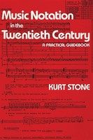 Music Notation In The Twentieth Century | A Practical Guidebook | Kurt Stone