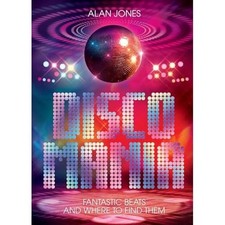Discomania : Fantastic Beats and Where to Find Them -  NEW Alan Jones 2025