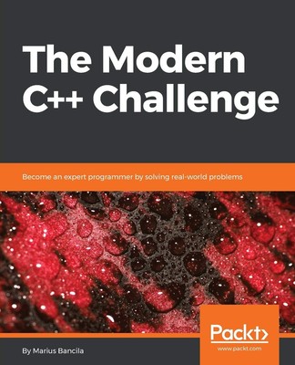 The Modern C++ Challenge: Become an expert programmer by solving real-world pro,