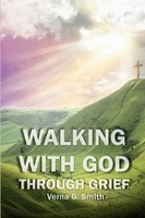 Verna G. Smith | Walking With God Through Grief | Taschenbuch | Englisch (2013)