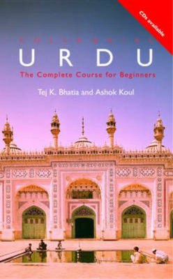 Colloquial Urdu: The Complete Course for Beginners (Colloquial Series), Bhatia, 