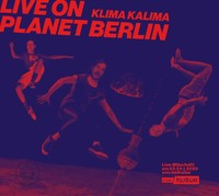Live On Planet Berlin, 1 Audio-Cd | Klima Kalima | Audio-Cd | 2022