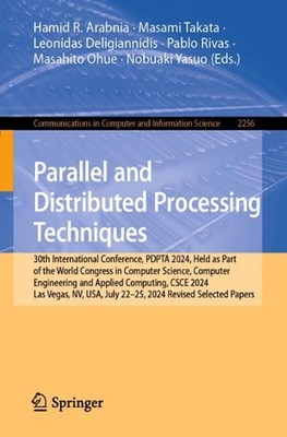 Parallel and Distributed Processing Techniques: 30th International Conference, P