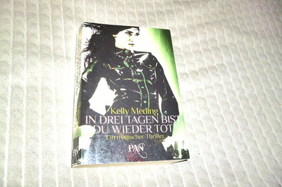 IN DREI TAGEN BIST DU WIEDER TOT   Ein magischer THRILLER - von Kelly Meding (T