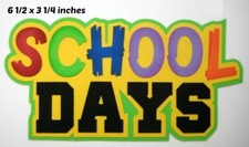SCHOOL DAYS TITLE EVERYDAY premade paper piecing 3D die cut by Rhonda