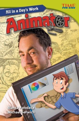 All in a Day's Work : Animator by Michael Serwich and Blanca Apodaca (2013, ...