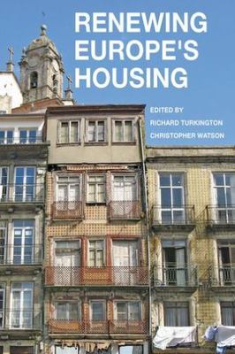 Renewing Europe's Housing, Hardcover by Turkington, Richard (EDT); Watson, Ch...
