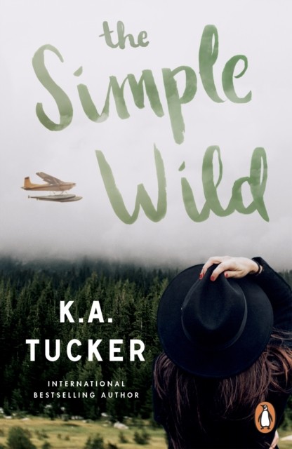 The Simple Wild by K.A. Tucker (Paperback Book)