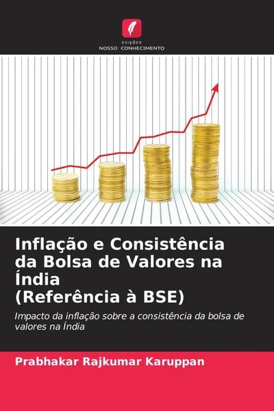 Prabhakar Rajkumar Karuppan | InflaçãO E ConsistêNcia Da Bolsa De Valores Na...-image