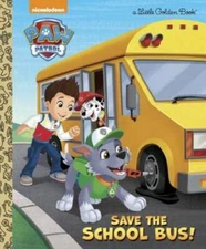 Save the School Bus! (PAW Patrol) (Little Golden Book) - Hardcover - VERY GOOD