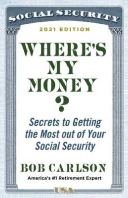 Wheres My Money: Secrets to Getting the Most out of Your Social S - GOOD