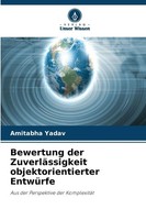 Amitabha Yadav | Bewertung Der ZuverläSsigkeit Objektorientierter EntwüRfe