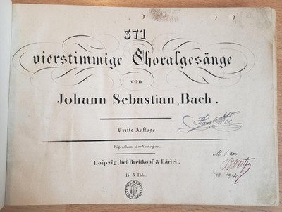 J. S. BACH: 371 vierstimmige Choralgesänge. Dritte Auflage 1831 (C. F. Becker)