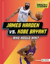 James Harden Vs. Kobe Bryant : Who Would Win?, Library by Stanley, Joe, Like ...