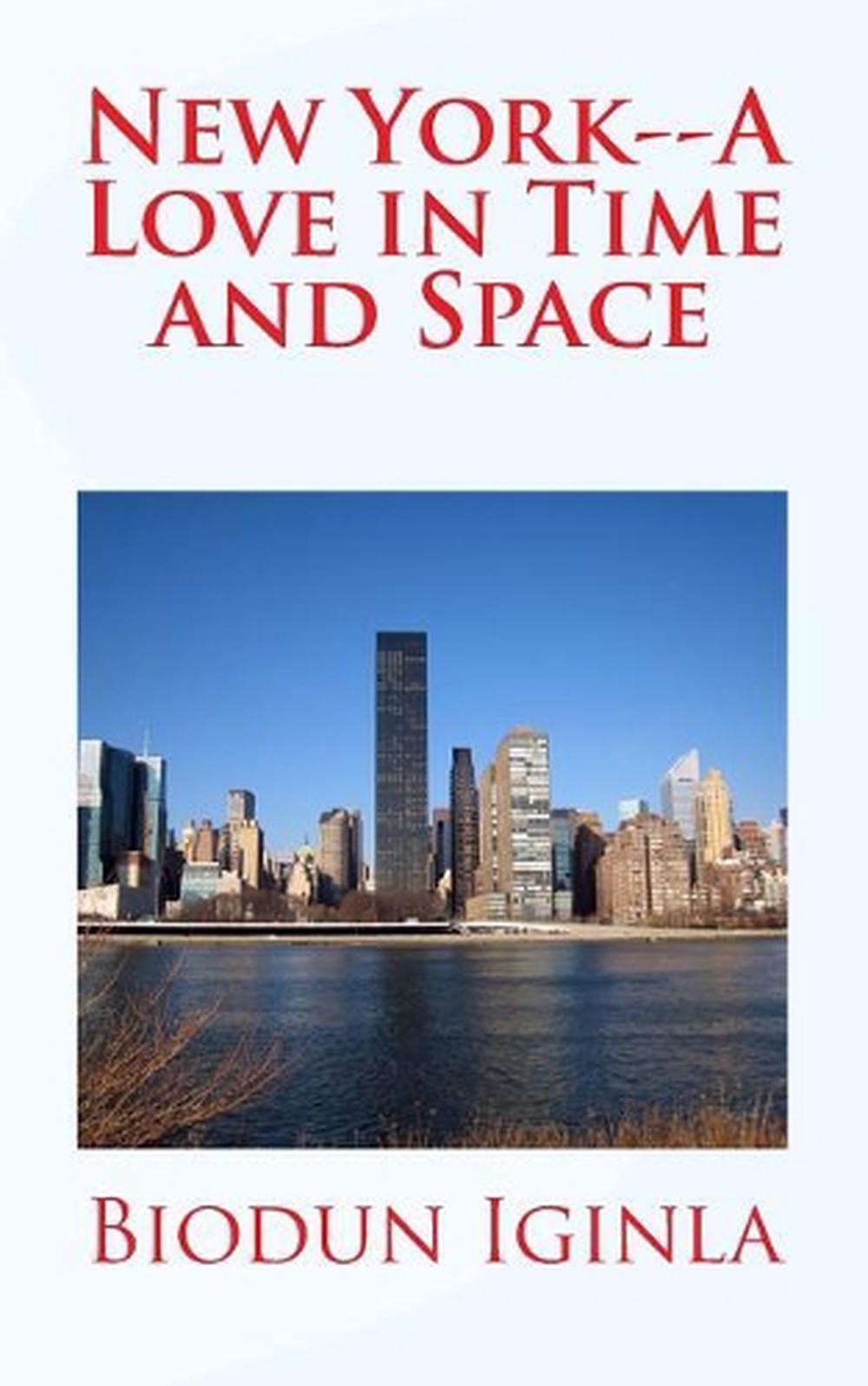 New York--A Love in Time and Space by Biodun Iginla (English) Paperback Book