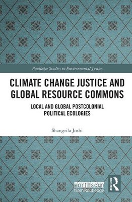 Climate Change Justice and Global Resource Commons: Local and Global Postcolonia