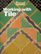 Working with Tile - Paperback By Sunset Books - VERY GOOD