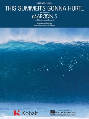 This Summer's Gonna Hurt Maroon 5 Song Piano Sheet Music Guitar Chords Lyrics