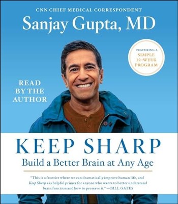 Keep Sharp: Build a Better Brain at..., Gupta, Sanjay, 