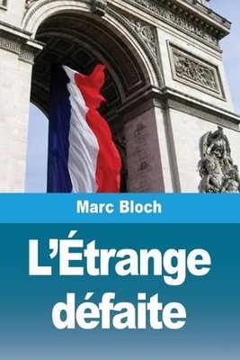 Marc Bloch L'Étrange défaite (Paperback)