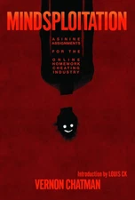 Mindsploitation: Asinine Assignments for the Online Homework Cheating Indust...