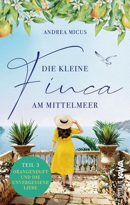 Andrea Micus / Die kleine Finca am Mittelmeer