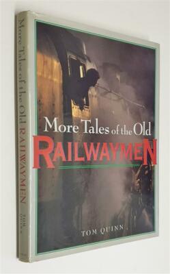 QUINN More Tales of the Old Railwaymen (2002)