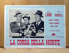 LA CORSA DELLA MORTE fotobusta poster affiche Alan Ladd Walsh Salty O'Rourke E95