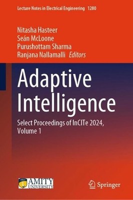 Adaptive Intelligence: Select Proceedings of InCITe 2024, Volume 1 by Nitasha Ha