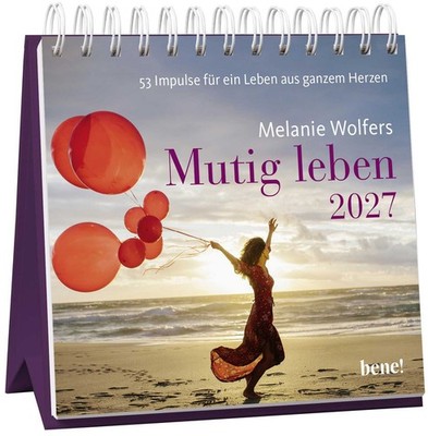 Wochenkalender 2027: Mutig leben 53 Impulse für ein Leben aus ganzem Herzen |...