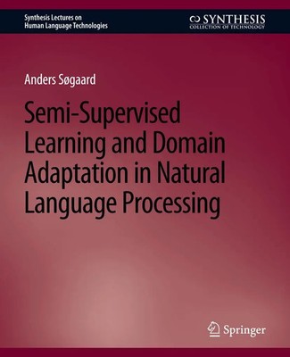 Anders Søgaard | Semi-Supervised Learning and Domain Adaptation in Natural...