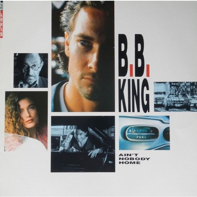 B.B. King - Ain't Nobody Home (Vinyl 12'' - 1989 - DE - Original)