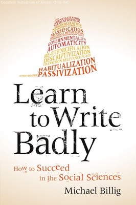 Learn to Write Badly: How to Succeed in the Social Sciences