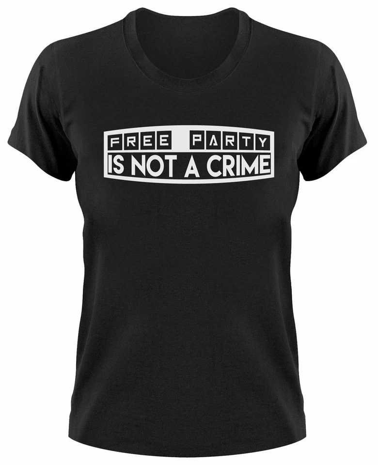 Free Party Is Not A Crime Damen T-Shirt Party People Happytek Tek Tekno Hardtek - Bild 1 von 1