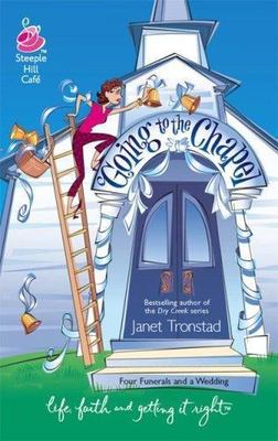 Going to the Chapel (Life, Faith & Getting It Right #19) (Steeple Hill Cafe)