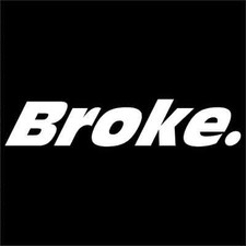 Broke Vinyl Decal / Sticker 2(TWO) Pack