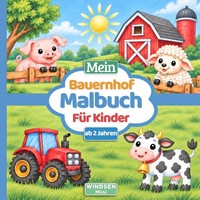 Bauernhof-Malbuch FüR Kinder Ab 2 Jahren – Ausmalbilder Tiere Fahrzeuge Kritzeln