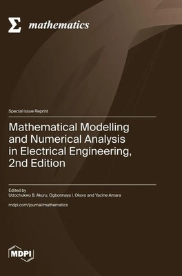 Mathematical Modelling and Numerical Analysis in Electrical Engineering, 2nd...