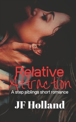 Holland - Relative Attraction  A Step Siblings Short Romance - New pap - X555z